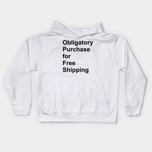 Obligatory Purchase Kids Hoodie